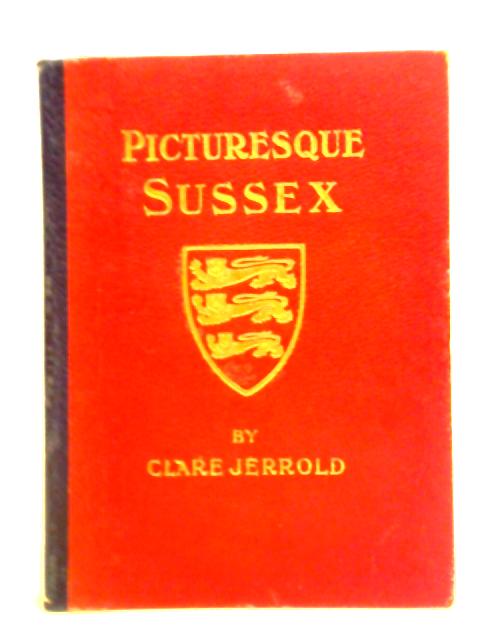 Picturesque Sussex By Clare Jerrold