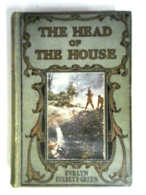 The Head Of The House By E.E. Green