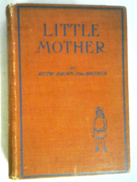 Little Mother By Ruth MacArthur