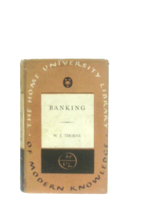 Banking By W. J. Thorne