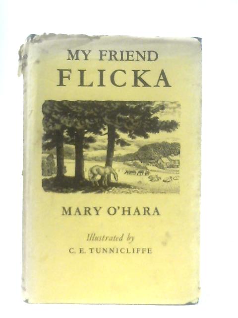 My Friend Flicka By Mary O'Hara