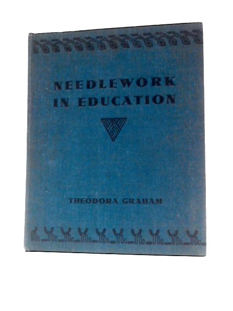 Needlework in Education von Theodora Graham