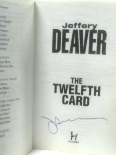 The Twelfth Card: Lincoln Rhyme Book 6 By Jeffery Deaver