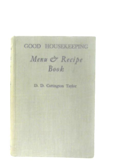 Good Housekeeping Menu & Recipe Book von D. D. Cottington Taylor
