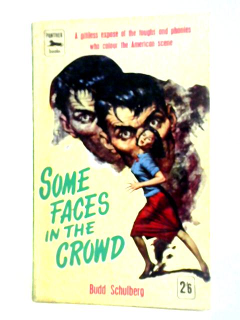 Some Face in the Crowd By Budd Schulberg