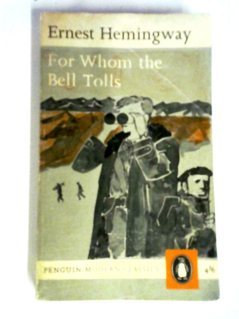 For Whom the Bell Tolls By Ernest Hemingway