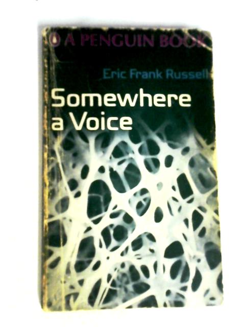 Somewhere a Voice By Eric Frank Russell