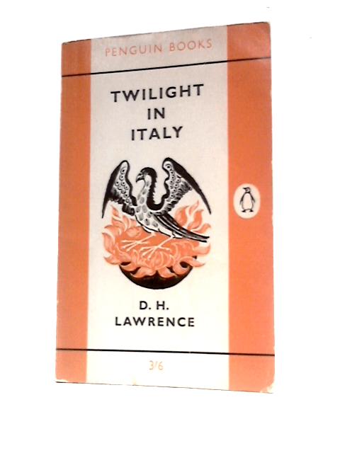 Twilight in Italy (Penguin Books No. 1481) By D.H.Lawrence