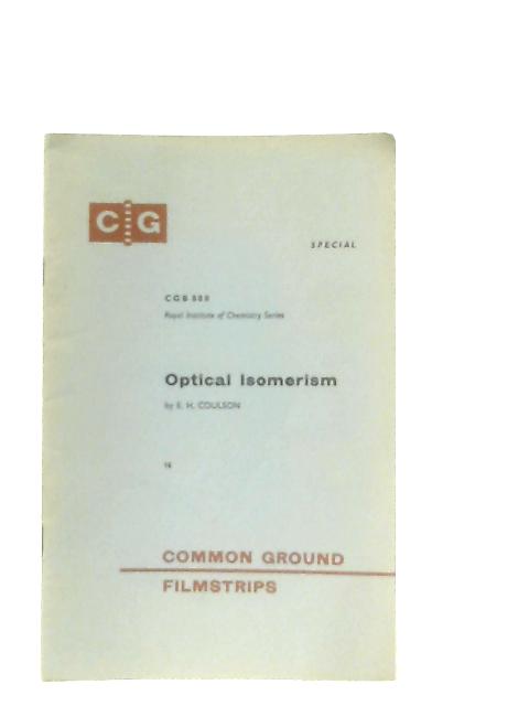 Optical Isomerism By E. H. Coulson