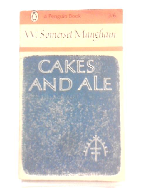 Cakes and Ale By W Somerset Maugham
