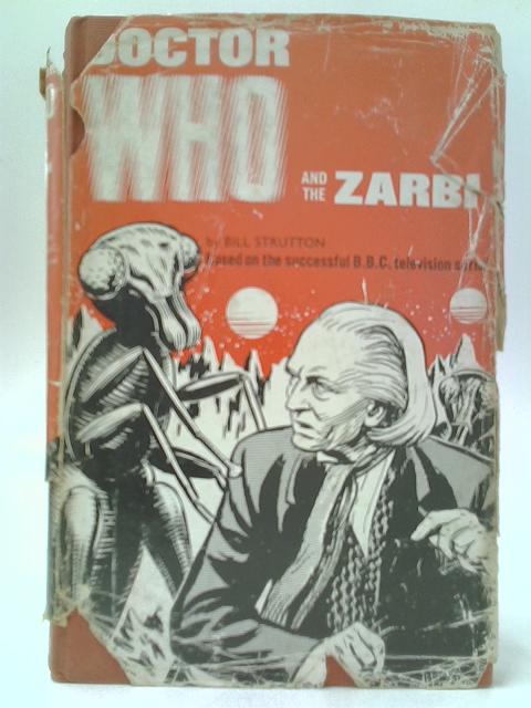 Dr Who And The Zarbi By Bill Strutton