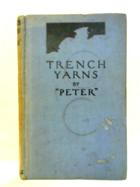 Trench Yarns By Peter