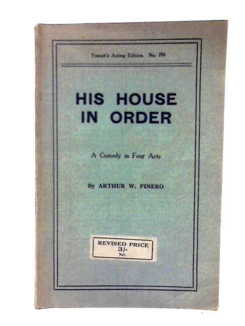 His House in Order von Arthur W. Pinero