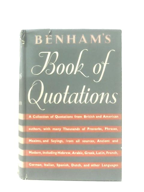 Benham's book of Quotations, Proverbs and Household Words By Sir Gurney Benham