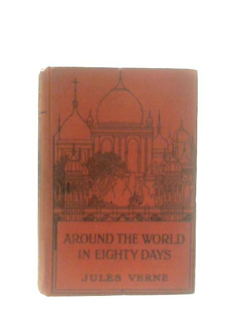 Around the World in Eighty Days By Jules Verne