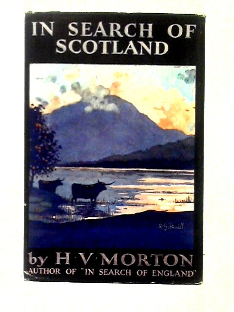 In Search of Scotland By H. V. Morton