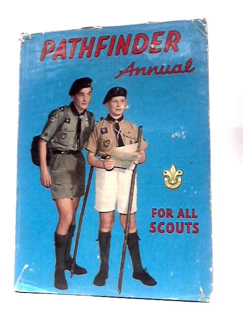 Pathfinder Annual For All Scouts By Unstated