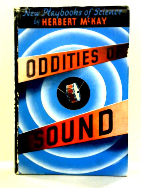 Oddities of Sound von Herbert McKay