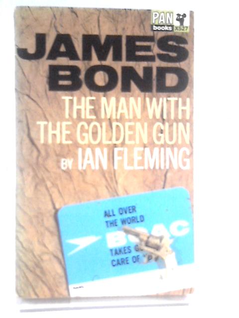 The Man with the Golden Gun (X527) By Ian Fleming