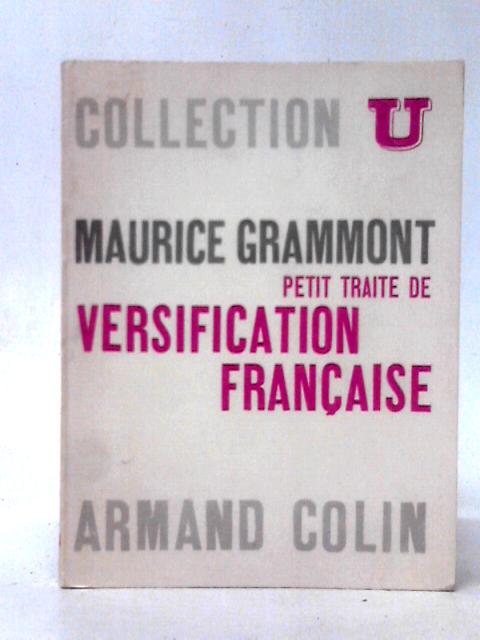 Petit Traite De Versification Francaise By Maurice Grammont