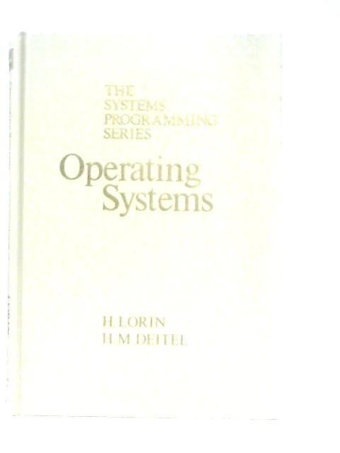 Operating Systems von Harold Lorin & Harvey M. Deitel