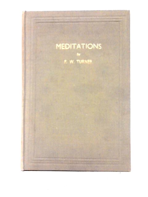 Meditations von F. W. Turner