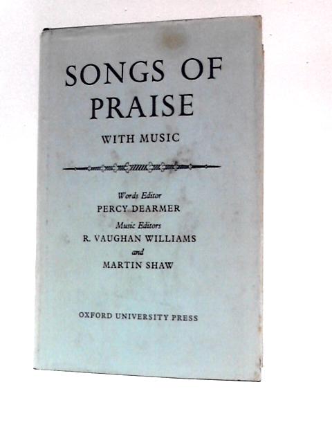 Songs of Praise with Music Enlarged Edition By Percy Dearmer
