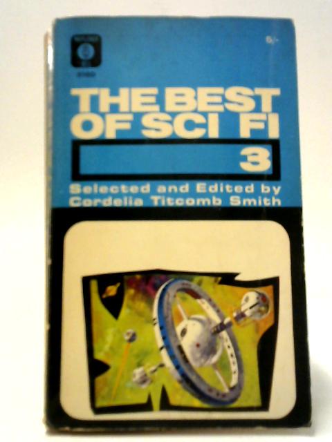 The Best Of Sci-Fi (Three) By Selected &  Cordelia Titcomb Smith