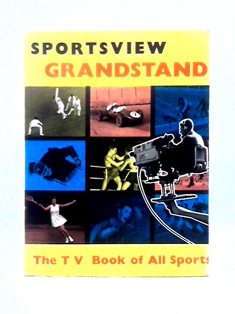 Sportsview Grandstand The TV Book Of All Sports par Peter Dimmock (ed)