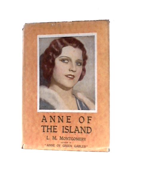 Anne of the Island By L.M. Montgomery