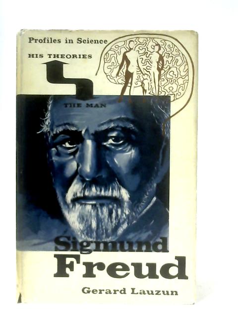 Sigmund Freud: The Man and His Theories von Gerard Lauzun