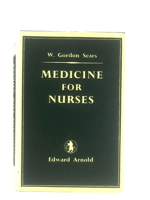Medicine for Nurses par W. Gordon Sears