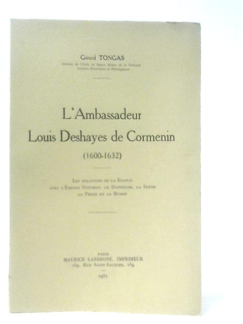 L' Ambassadeur Louis Deshayes de Cormenin By Gerard Tongas