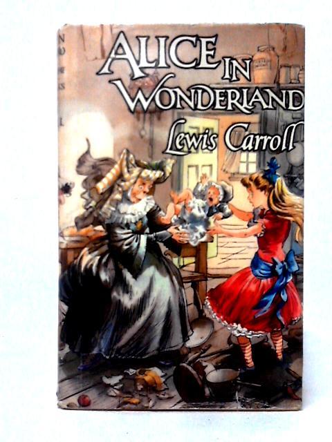 Alice's Adventures In Wonderland And Through The Looking-Glass By Lewis Carroll