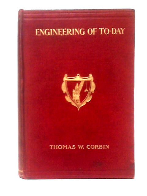 Engineering Of To-Day By Thomas W. Corbin