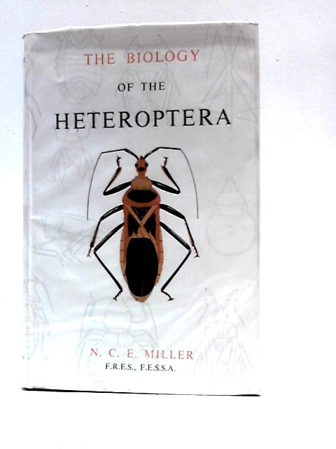 The Biology Of The Heteroptera By N.C.E Miller