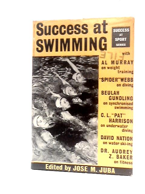 Success At Swimming (Success At Sport Series) By Jose M Juba (Ed.)