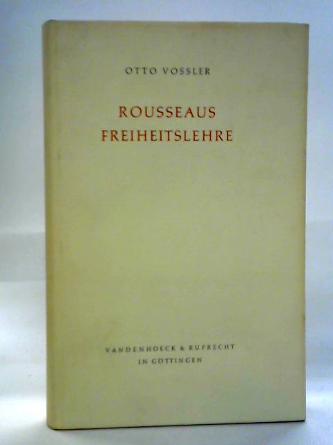 Rousseaus Freiheitslehre By Otto Vossler