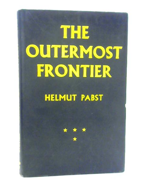 The Outermost Frontier: A German Soldier In The Russian Campaign By Helmut Pabst