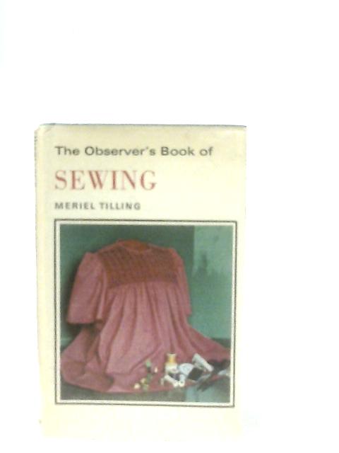 The Observer's Book Of Sewing von Meriel Tilling