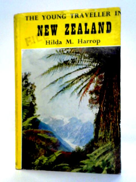 The Young Traveller In New zealand By Hilda M. Harrop