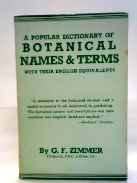A Popular Dictionary Of Botanical Names And Terms With Their English Equivalents par George Frederick Zimmer