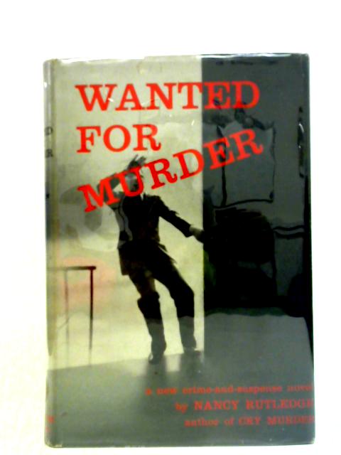 Wanted For Murder von Nancy Rutledge