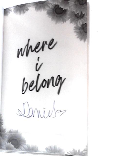 Where I Belong By J. Daniels