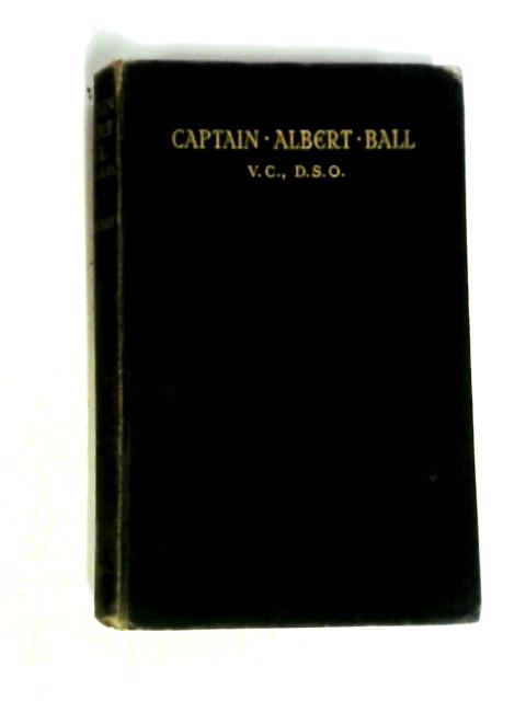 Captain Albert Ball von R H Kiernan