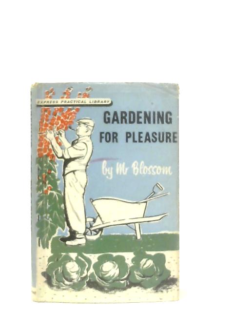 Gardening for Pleasure von Donald Farthing ('Mr. Blossom')