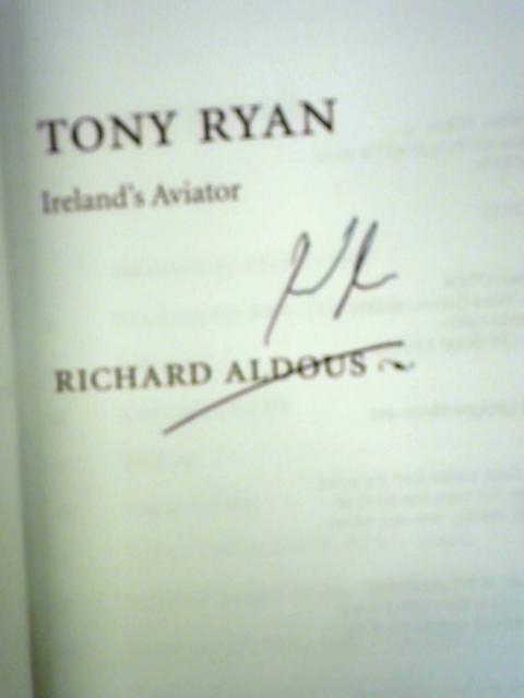 Tony Ryan: Ireland's Aviator von Richard Aldous