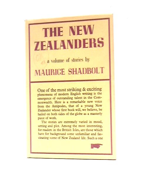 The New Zealanders: A Sequence Of Stories By Maurice Shadbolt