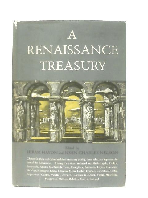 A Renaissance Treasury von Hiram Haydn & John C. Nelson (Eds.)