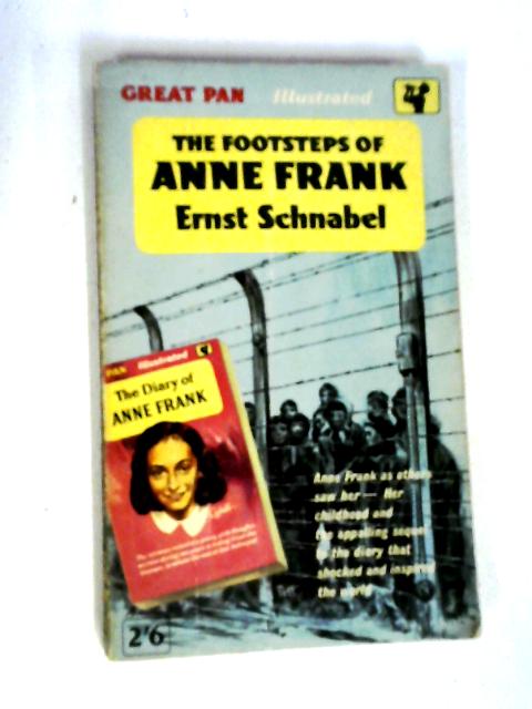 The Footsteps of Anne Frank By Ernst Schnabel